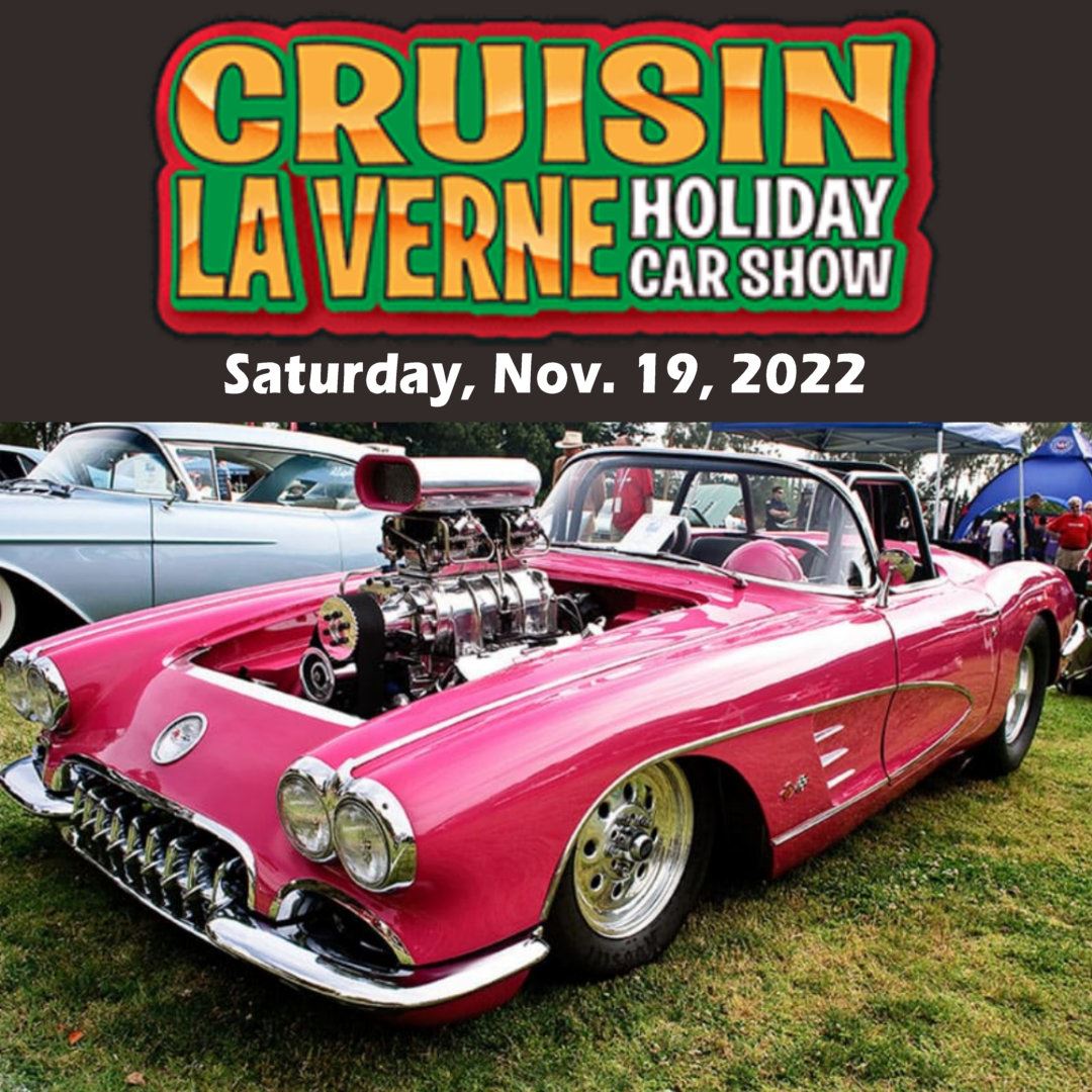 Title with Cruisin La Verne Holiday Car Show, November 19, 2022 and a picture of a pink classic car